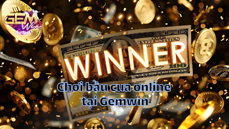 Cách chơi bầu cua online tại Gemwin