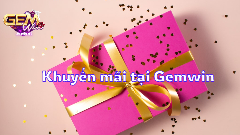 Chương trình khuyến mãi tại Gemwin